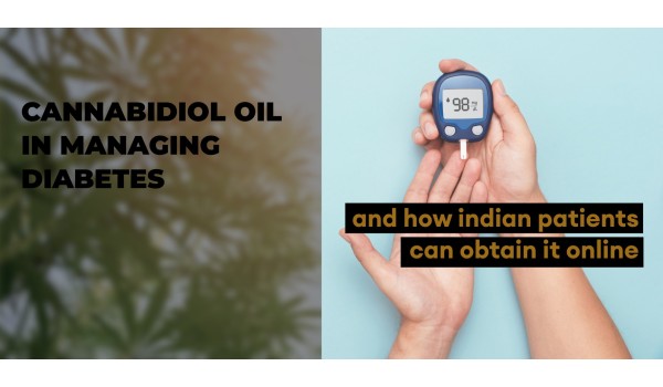 Cannabidiol oil in managing diabetes and how Indian patients can obtain it online